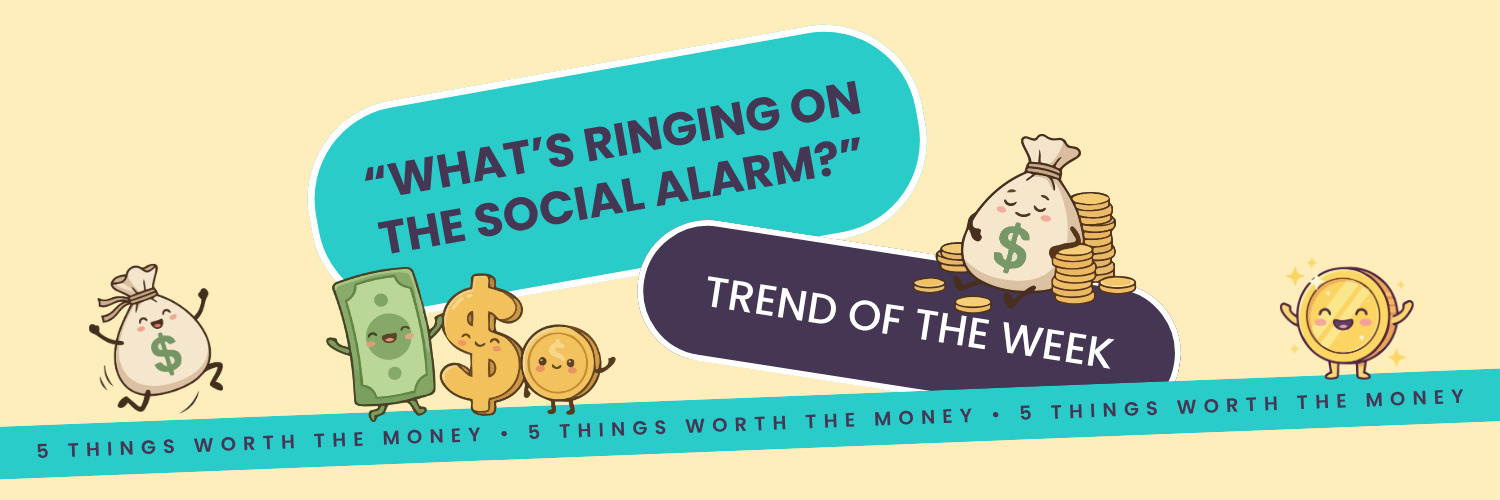 What The Feed:  5 things worth the money